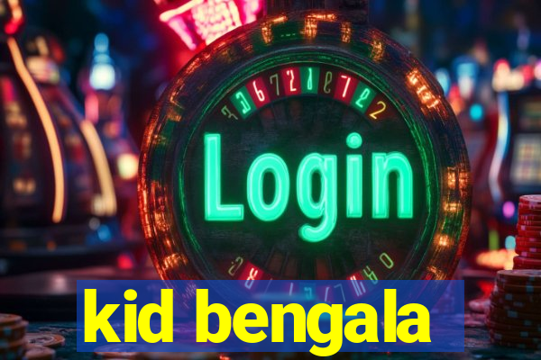 kid bengala